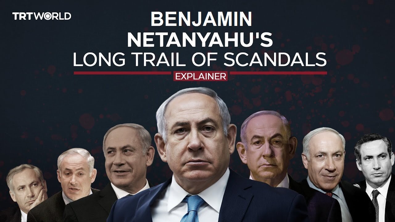 Benjamin Netanyahu Long Trail of Scandals