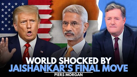 Everyone Went Silent: Jaishankar Said What No One Ever Dared to Imagine | PIERS MORGAN