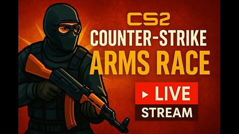 Counter Strike 2 : Arms Race Live Stream