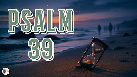 Psalm 39 Audio Bible Reading | Silence and Suffering (NIV with Text)