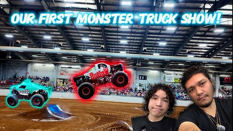 First Vlog- Monster Truck Show