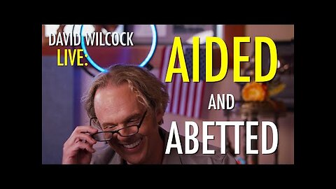 David Wilcock LIVE: Aided and Abetted