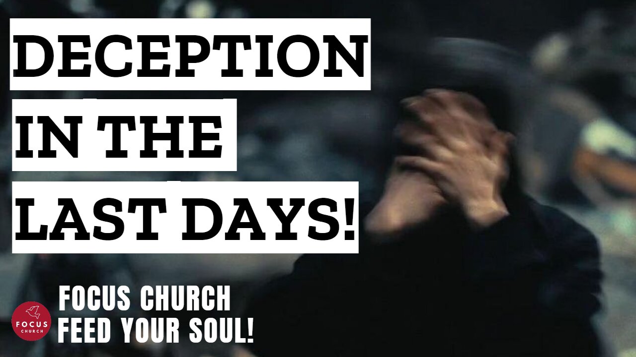 Deception in the Last Days