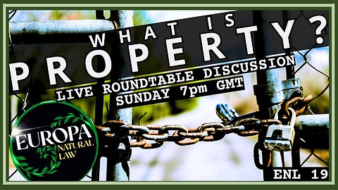 What Are Property Rights? (Europa Natural Law Roundtable)