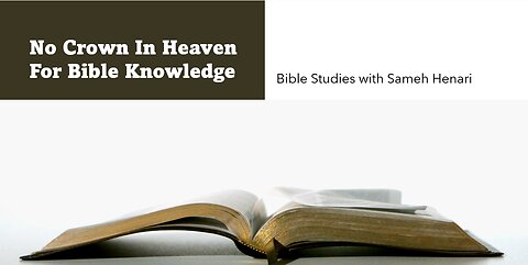 No Crown In Heaven For Bible Knowledge