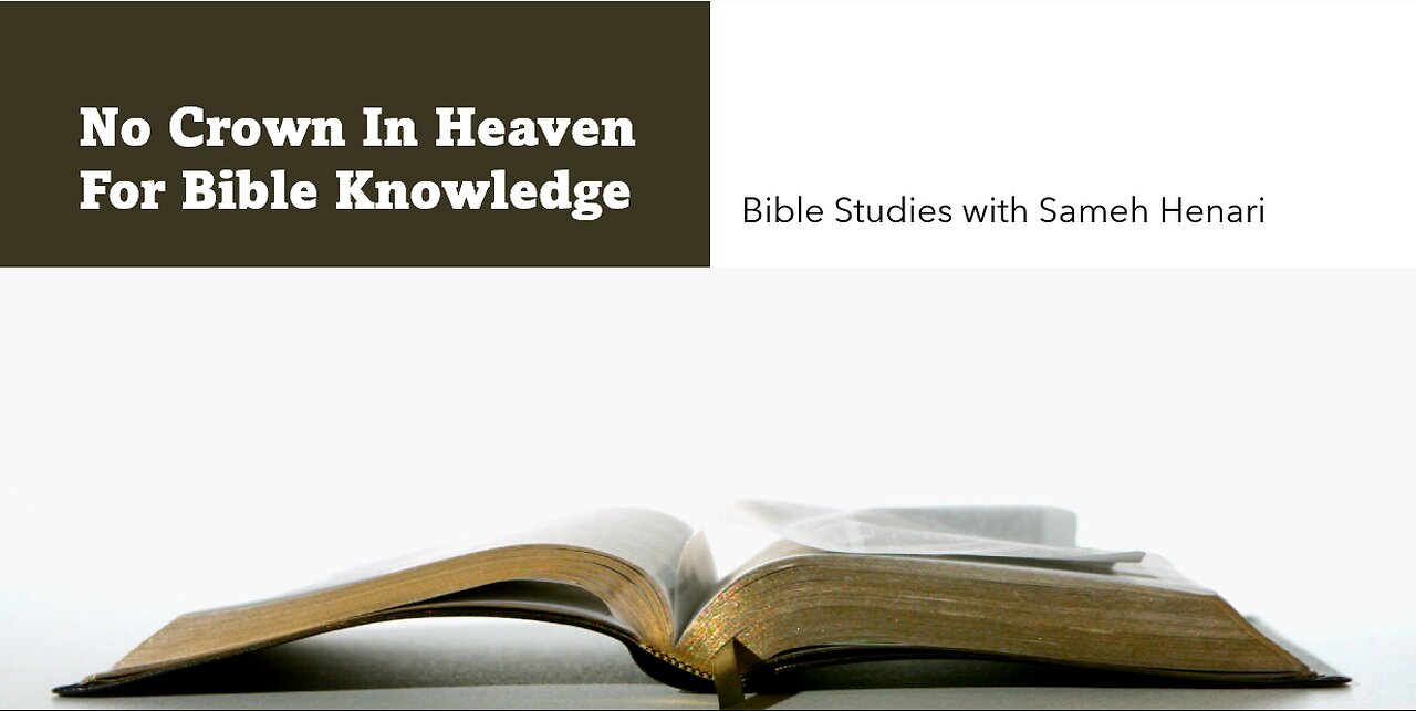 No Crown In Heaven For Bible Knowledge