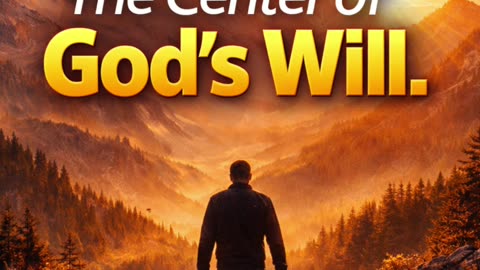 Vision = The Center of God's Will