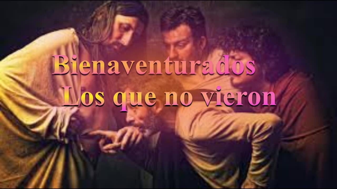 "Bienaventurados Los que no vieron " _Juan 20 : 23 al 29_ Devocional .