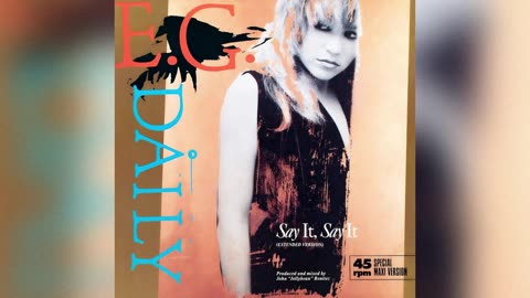 [1986] E.G. Daily – Say It, Say It (Extended Version)
