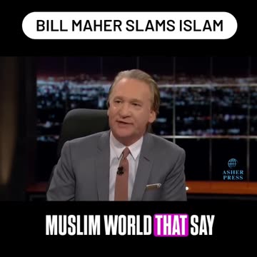 Bill Maher SLAMS Islam