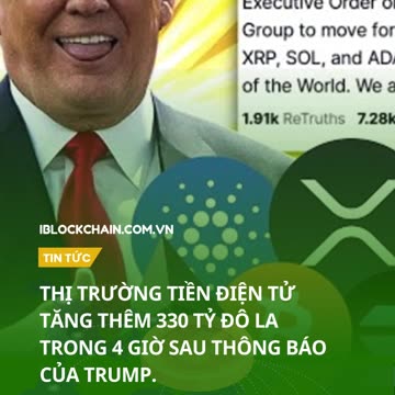 Thị trường tiền điện tử tăng thêm 330 tỷ đô la trong 4 giờ sau thông báo của Trump. - iblockchaincom