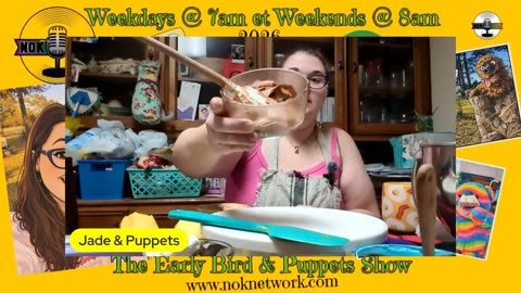 The Early Bird & Puppet Show Ep. 12