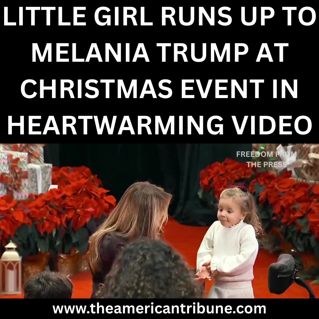 WATCH: Little Girl Runs Up to and Embraces Melania Trump At Christmas Event