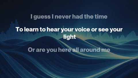 To Hear Your Voice Or See Your Light