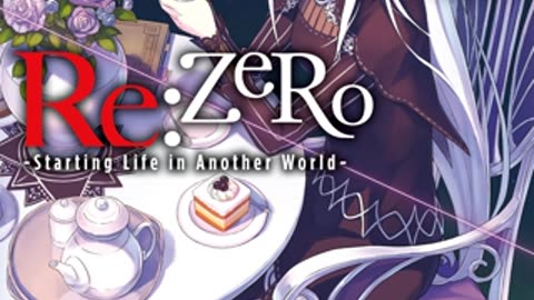 ReZero - Starting Life in Another World - Volume 10 Webnovel | Light Novel