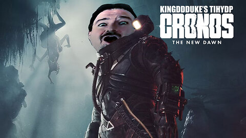 This is How You DON'T Play Cronos: the New Dawn - KingDDDuke TiYDP # 364