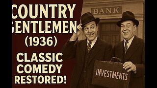 Country Gentlemen (1936) Classic Comedy with Ole & Chic Restored Vintage Film