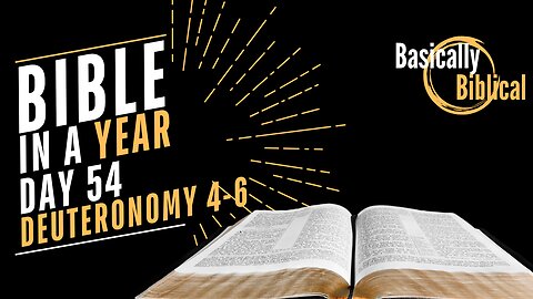 Day 54: The POWER Of Love & Obedience - Views From Deuteronomy 4-6 | Bible In A Year (CSB)