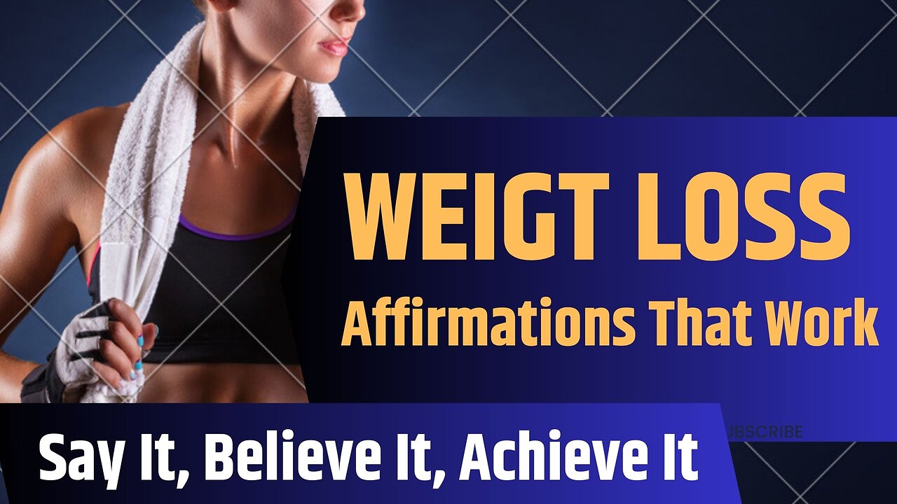 Weight Loss Affirmations That Work. Say It, Believe It, Achieve It