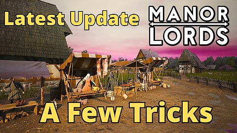 Just A Few Tricks That May Break Your Game | Manor Lords