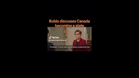 Rubio Discusses Canada Becoming A State