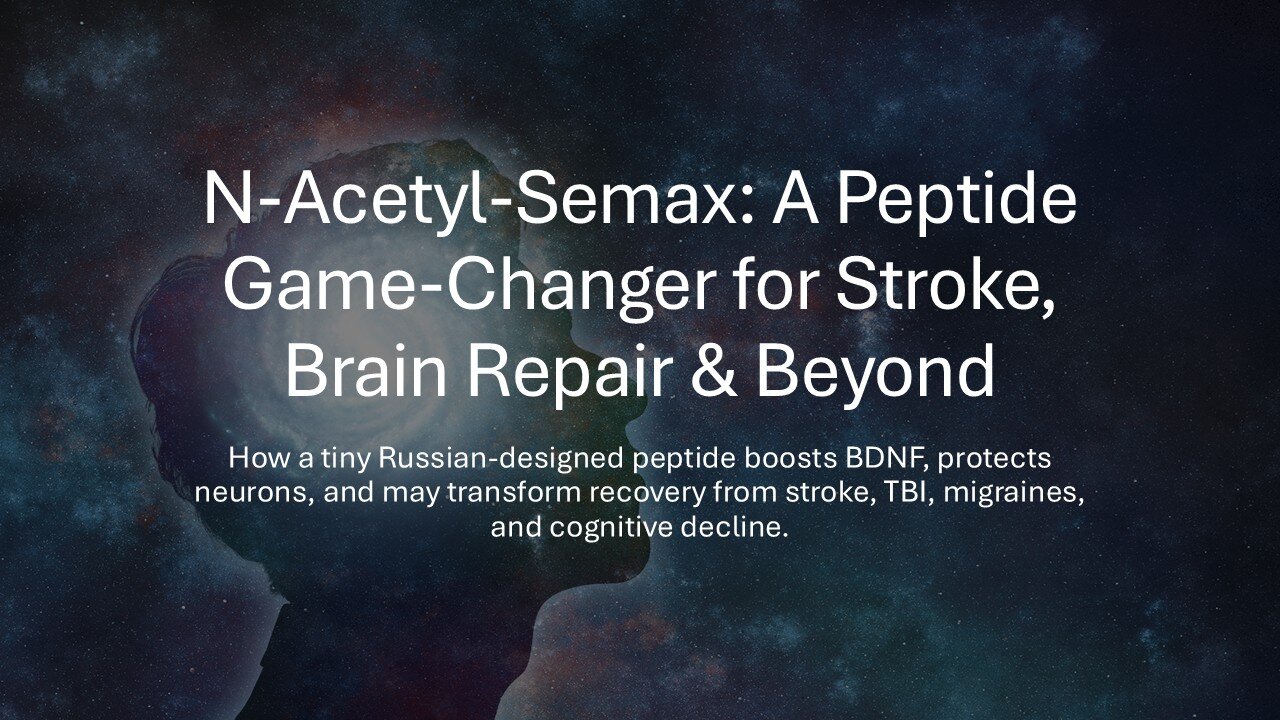 N-Acetyl-Semax: A Peptide Gamechanger for Stroke, Brain Repair & Beyond
