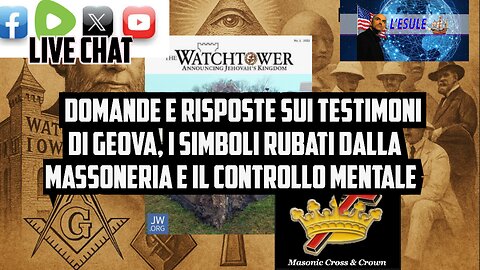 DOMANDE E RISPOSTE SUI TESTIMONI DI GEOVA, I SIMBOLI RUBATI DALLA MASSONERIA E IL CONTROLLO MENTALE