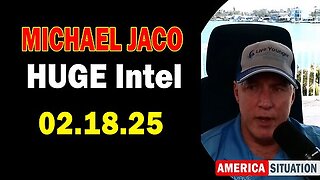 Michael Jaco HUGE Intel 02.18.25- 'Urgent Breaking! Important Update By Michael Jaco'