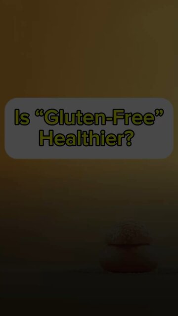 Is gluten – free healthy? Not necessarily.