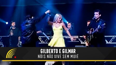 Gilberto & Gilmar - Nóis Não Vive Sem Muié