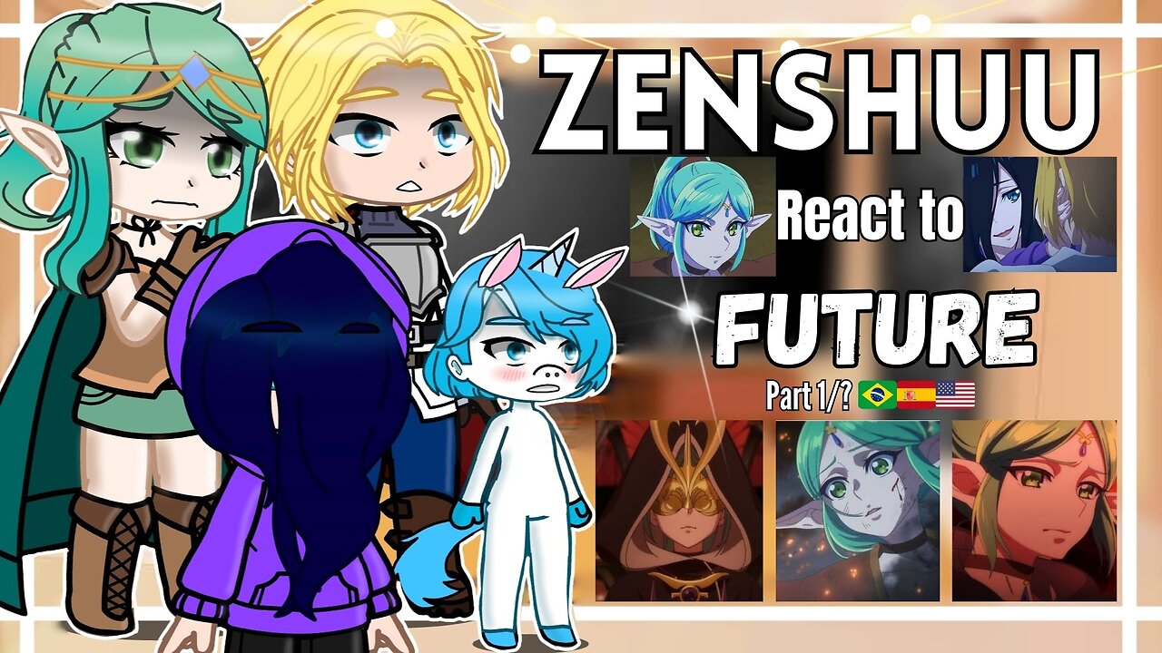 •° Zenshuu React to Future°• [Part 1/? 🇧🇷🇪🇸🇺🇲] Gacha Club