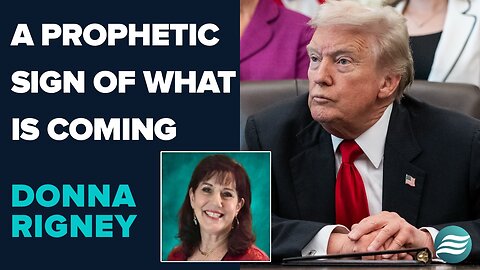 Donna Rigney: A Prophetic Sign Of What Is Coming | Nov 7 2025
