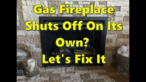 Gas Fireplace Shuts Off On It's Own? Here's a DIY Solutio