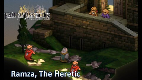 Ramza The Heretic l Final Fantasy Tactics l Ep. 10