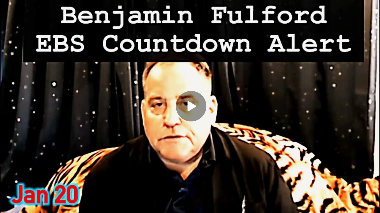 Benjamin Fulford Urgent Emergency 1.20.25 - EBS Countdown Alert