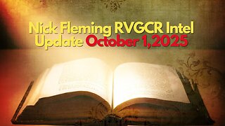 Nick Fleming RVGCR Intel Update October 1, 2025