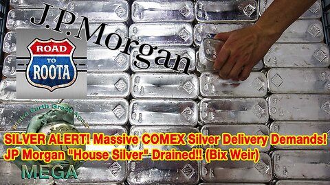 SILVER ALERT! Massive COMEX Silver Delivery Demands! JP Morgan "House Silver" Drained!! (Bix Weir)