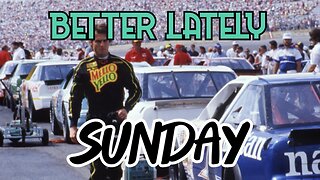 Better Lately - Sunday