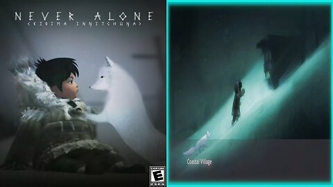 NEVER ALONE : KISIMA INGITCHUNA / CHAPTER 6. Coastal Village