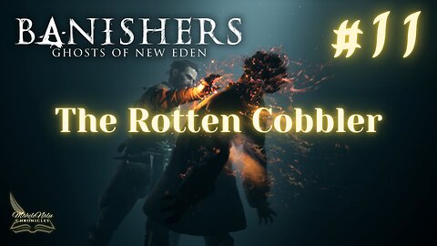 Banishers, Ep11: The Rotten Cobbler's Hellbound Heart