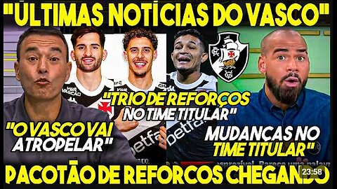 SUPRESAS no VASCO! TRIO de REFORÇOS TITULAR e MÍDIA RASGA ELOGIOS! VASCO FOI ROUBADO JOGOU MUITO