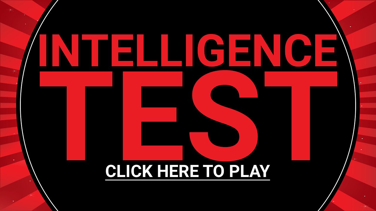 Click To Play Our Intelligence Test