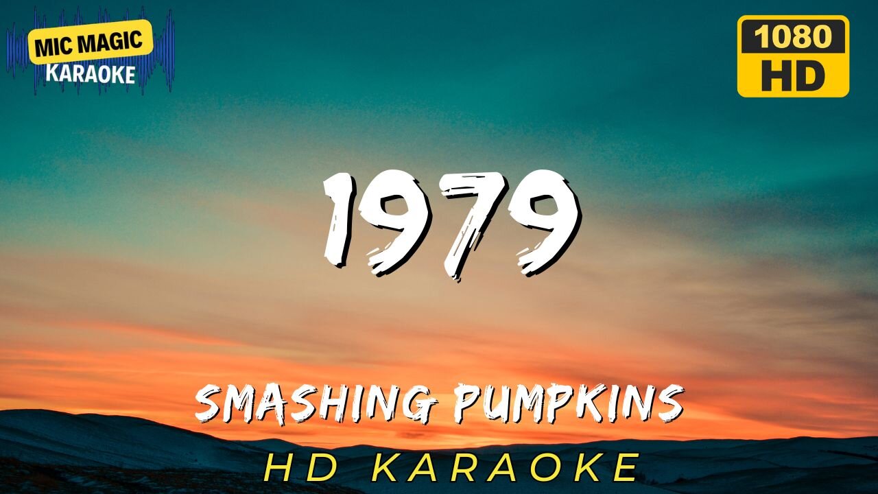 1979 - SMASHING PUMPKINS - KARAOKE