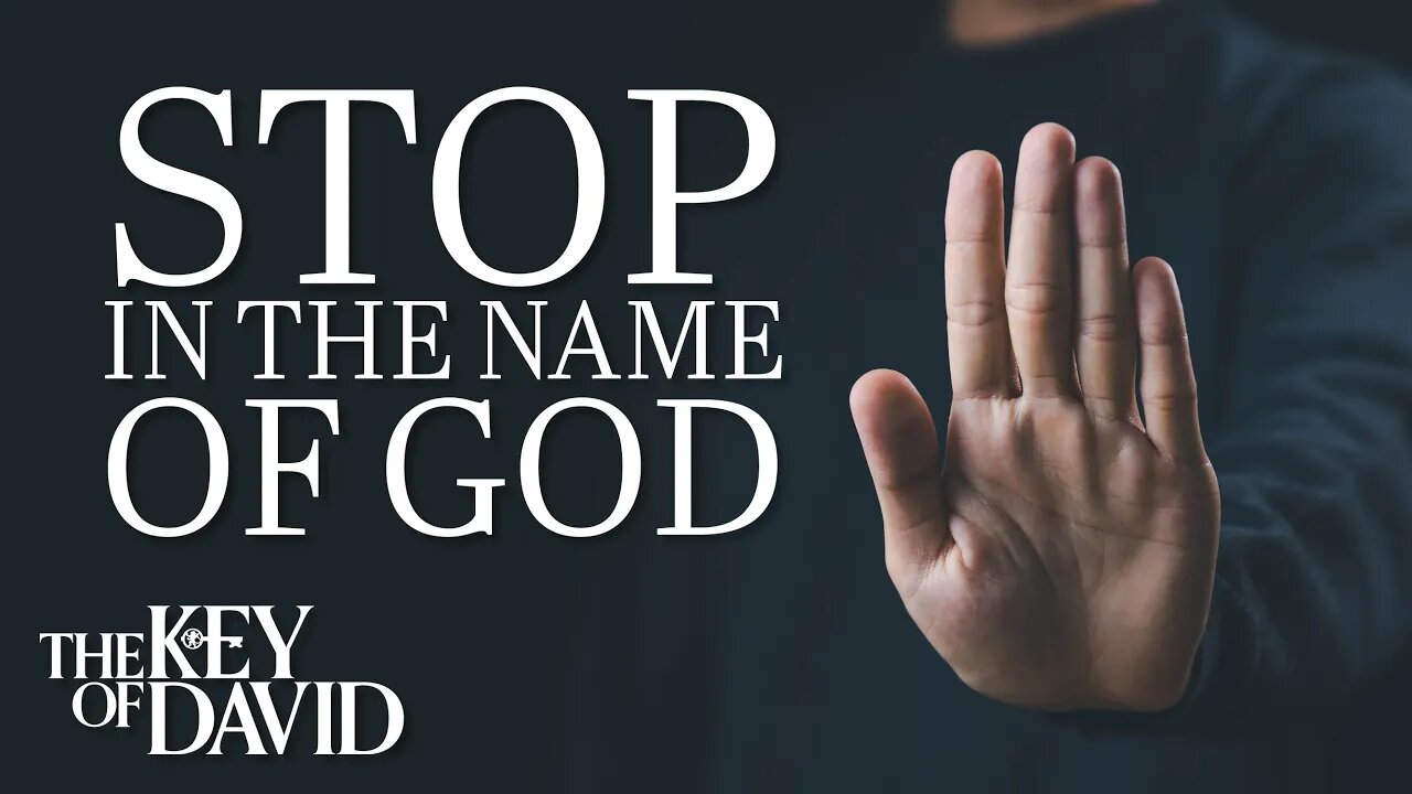 Stop in the Name of God