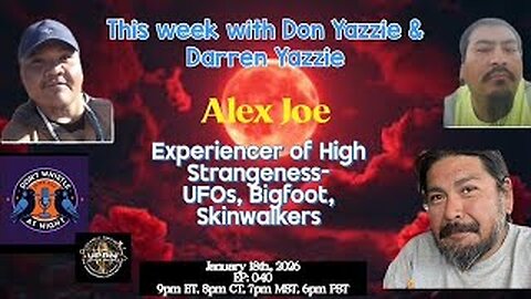 Don_t Whistle At Night- SkinWalkers_ Bigfoot_ UFOs with Alex Joe