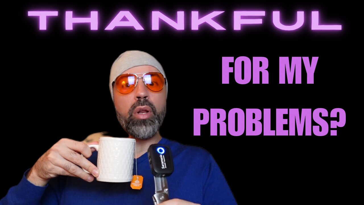 Finding Gratitude Amidst Life's FRUSTRATIONS