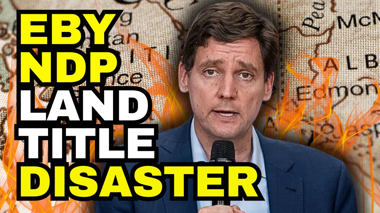 EBY NDP FAILING BADLY On Land Title Disaster