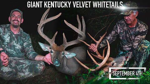 Giant Kentucky Velvet Whitetails | Mark Peterson Hunting
