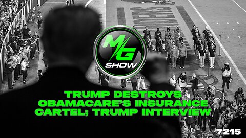 Trump Destroys Obamacare’s Insurance Cartel; Trump Interview