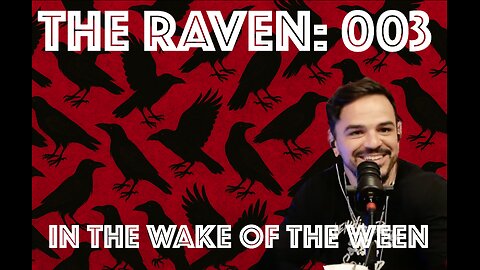 The Raven: 003 - In the Wake of the Ween